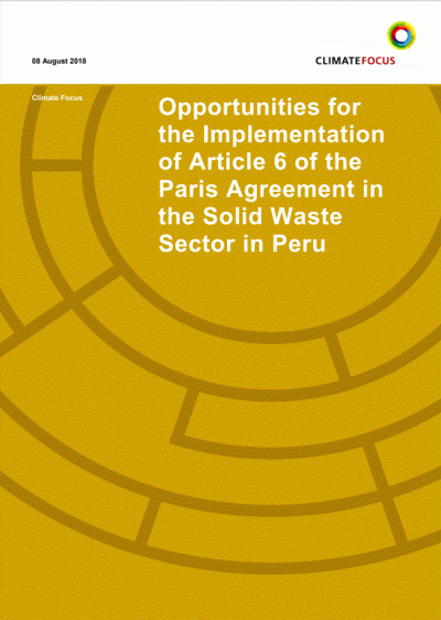 Opportunitities for the implementation of Article 6 of the Paris agreement on international cooperation on climate mitigation in the solid waste sector in Peru